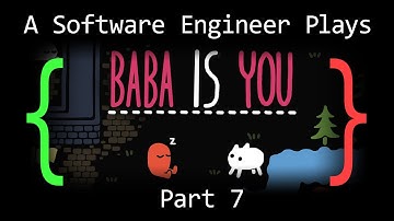 A Software Engineer Plays Baba Is You (Part 7)