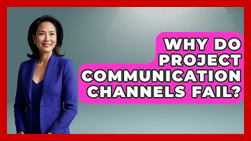 Why Do Project Communication Channels Fail? - The Project Manager Toolkit