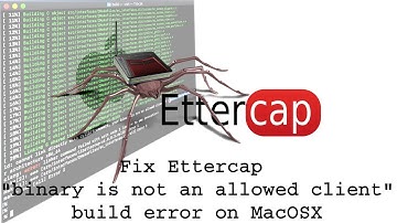 Fix Ettercap "binary is not an allowed client" build error on MacOSX