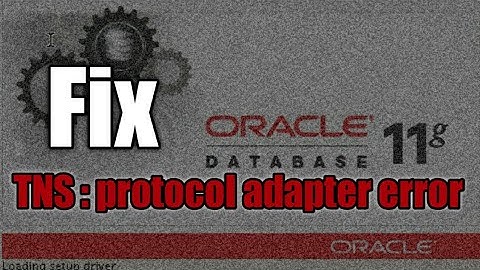 How to fix TNS : Protocol adaptor error in ORACLE 11g in windows pc