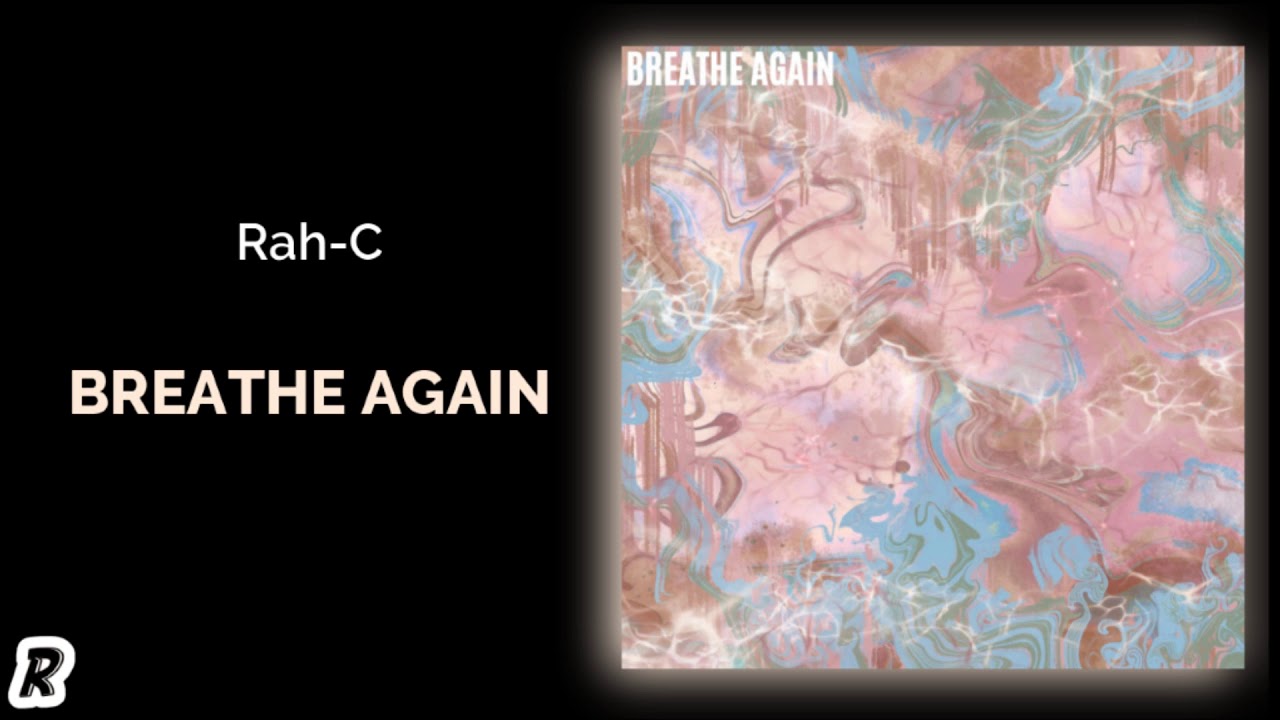 Rah-C - Breathe Again