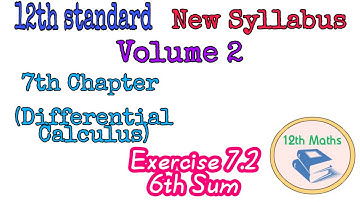 12th Maths- 7th Chapter (Differential calculus) Exercise 7.2 - 6th sum