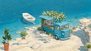 Seaside Morning Café ☕ Relaxing Lofi Beats for Study & Work 🪴 Lofi Jazz Hip Hop - Lofi Summer