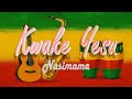 Kwake Yesu Nasimama Lyrics Reggae Version Kwake Yesu Nasimama Lyrics Reggae Version
