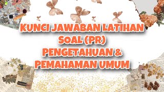PEMBAHASAN LATIHAN SOAL (PR) PENGETAHUAN & PEMAHAMAN UMUM | SOAL BACAAN TPS UTBK SBMPTN 2020