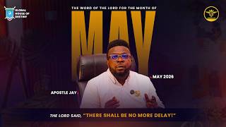 MAY PROPHECY: "The Lord Says, The cycle of waiting is over!..." | Apostle Olajide Ogundana