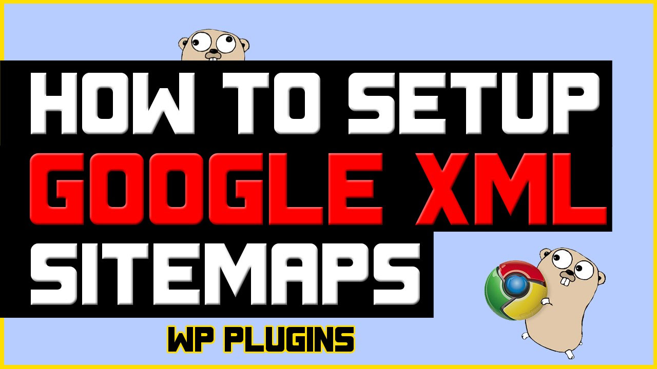 google xml sitemaps  Update New  How to Setup Google XML Sitemaps - Complete Tutorial