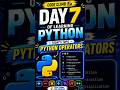 Day 7 of Learning Python | Python Operators in 30 Seconds 🔥📝#python#viralfeed #pythonforbeginners