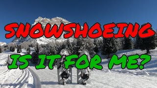 SNOWSHOEING: Is it for me? I Winter In The Dolomites