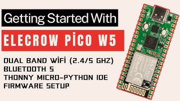 Getting Started with Pico W5 Microcontroller Board by Elecrow | RP2040 | 2.4GHz/5GHz WiFi & BT 5.0 |