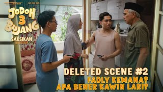 Fadly Kemana? Apa Bener Kawin Lari? 😱 #Deleted Scene 2 JODOH 3 BUJANG