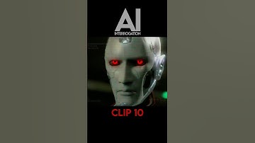 AI Interrogation Clip 10