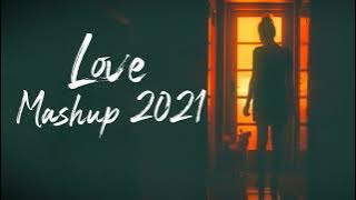 Love Mashup 2021 - Midnight Memories Mashup 2021 - Bollywood Romantic Hindi Songs
