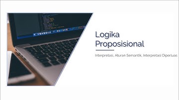 Logika Proposisional - Interpretasi, Aturan Semantik Dan Interpretasi Yang Diperluas