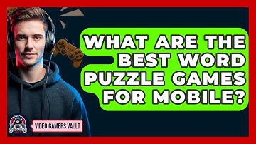 What Are The Best Word Puzzle Games For Mobile? - Video Gamers Vault