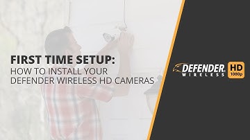 Defender Wireless HD First time Setup: How to Install Your Defender Wireless HD Cameras