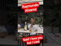 SAID I LOVE YOU BUT I LIED | RAYMUNDO ALVAREZ