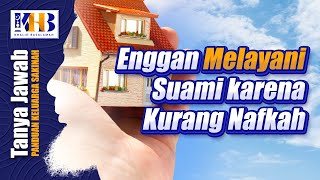 [KHB TJ] Enggan Melayani Suami karena Kurang Nafkah? (2021)