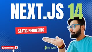 47 - Static Rendering in Next js 14 Hindi - Az Bytes