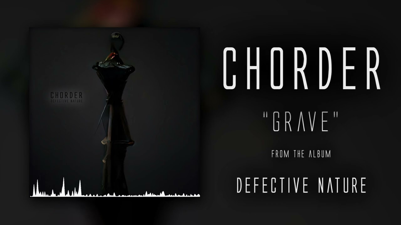 Guarda Chorder - Grave (Official Audio) su YouTube Guarda Chorder - Grave (Official Audio) su YouTube