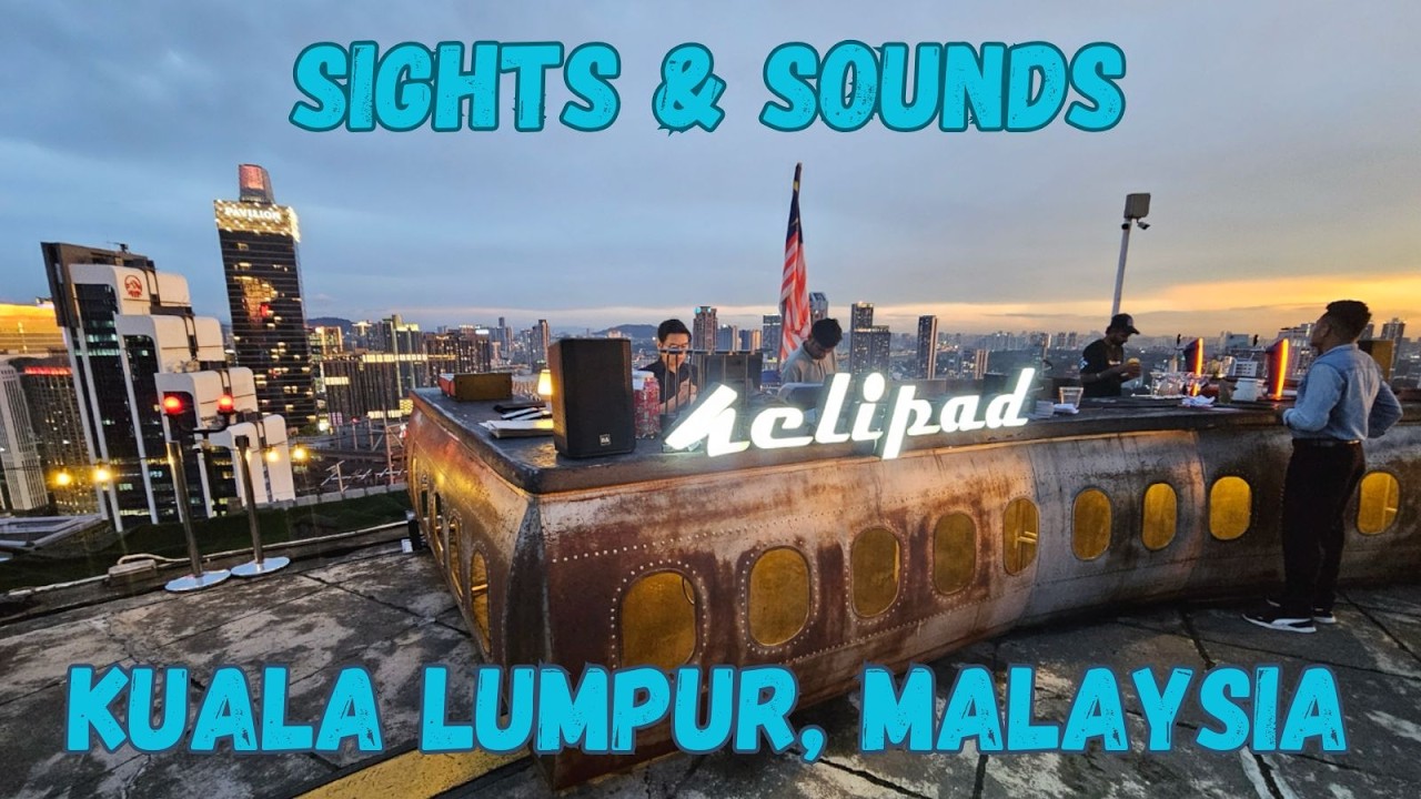 Sights & Sounds of Kuala Lumpur, Malaysia.