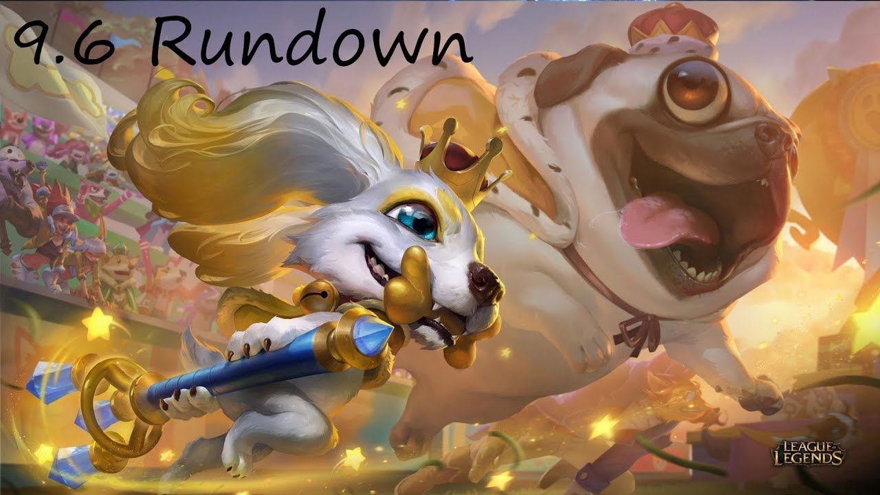 League of Legends Patch 9.6 Rundown