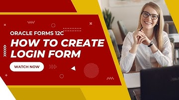 How to create Login Form in Oracle Forms 12c