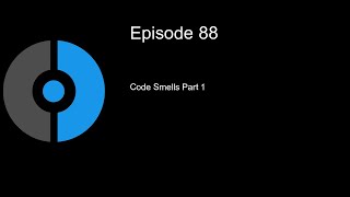CDP 88 code smells part 1