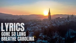 Gone So Long by Breathe Carolina (Lyric Video) Resimi