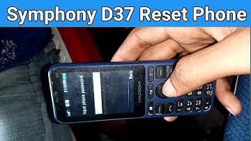 Symphony d37 restore phone // symphony d37 restore factory code