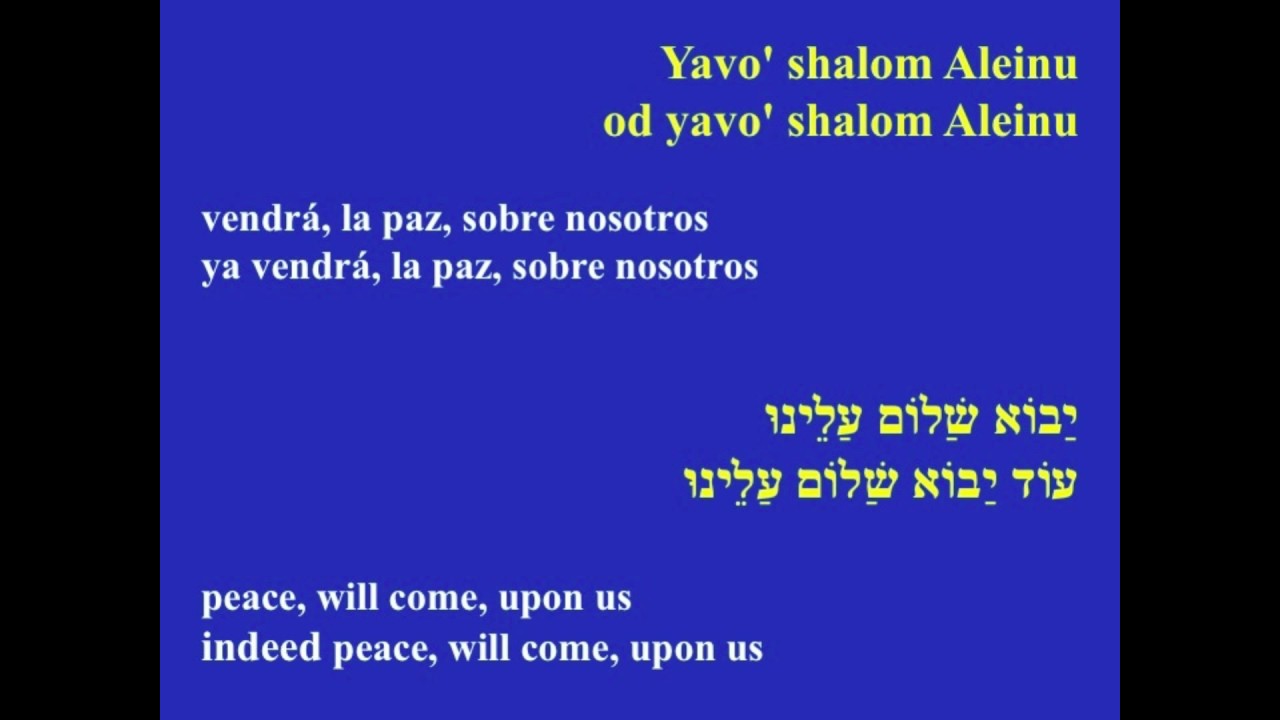 od yavo shalom aleinu od yavo shalom aleinu