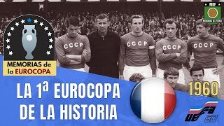 EUROCOPA FRANCIA (1960)   La 1ª Eurocopa de la Historia
