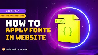 How to use Fonts in CSS  | Full Stack Web Development | Web Development Tutorial#26
