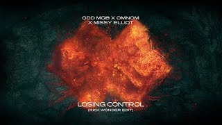 Odd Mob x Omnom x Missy Elliot - Losing Control (Rick Wonder Edit) Resimi