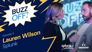Buzz Off Episode 3 - Lauren Wilson, Splunk