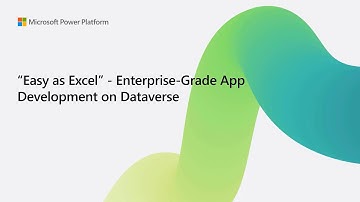 Easy as Excel - Enterprise-Grade App Development on Dataverse