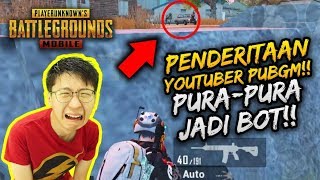 PURA2 JADI BOT & PENDERITAAN YOUTUBER PUBGM | SOLO VS SQUAD | PUBG MOBILE