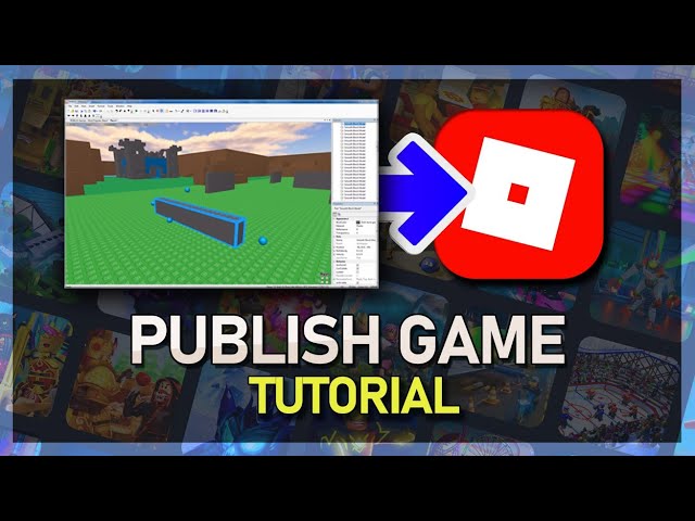 How to publish a Roblox game: A step-by-step guide