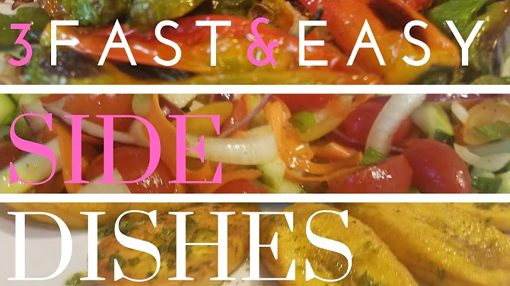3 Fast & Easy Side Dishes for Any Meal