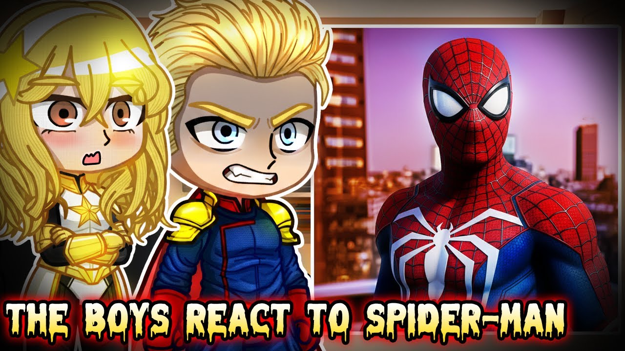 The Boys react to Spider-Man // Gacha React