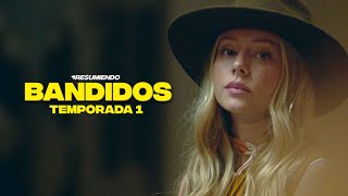 BANDIDOS | RESUMEN TEMPORADA 1 en 12 minutos | NETFLIX