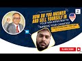 What are the ways that you can sell yourself to the questions raised by the VO?