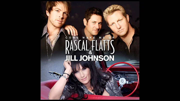 Come Wake Me Up - Rascal Flatts / Jill Johnson Duet