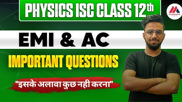 Half Yearly Preparations | Electro Magnetic Induction | Important Questions | 2024-25 | ISC CLASS 12
