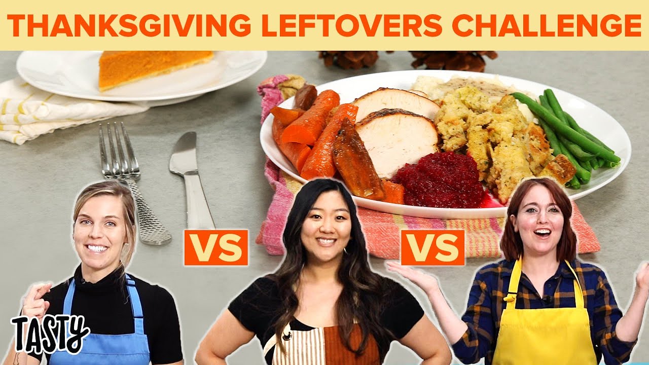 Who Will Transform Thanksgiving Leftovers Into The Best Dish?  Tasty