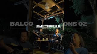 Balcony Sessions Episode 2 | Wanderlust by Eloise
