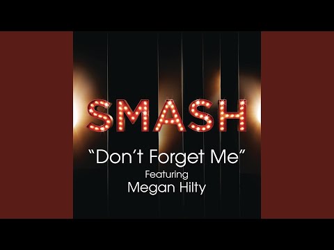 SMASH Cast - Don't Forget Me (SMASH Cast Version)