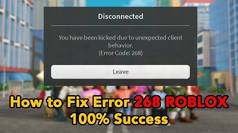 How To Fix Error Code 268 Roblox 100% Success