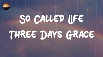 Three Days Grace - So Called Life (Lyrics) | Something to keep my mind off