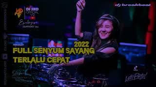 DJ Breakbass Full senyum sayang X Terlalu cepat Joss 2023 #Sang_Copy712